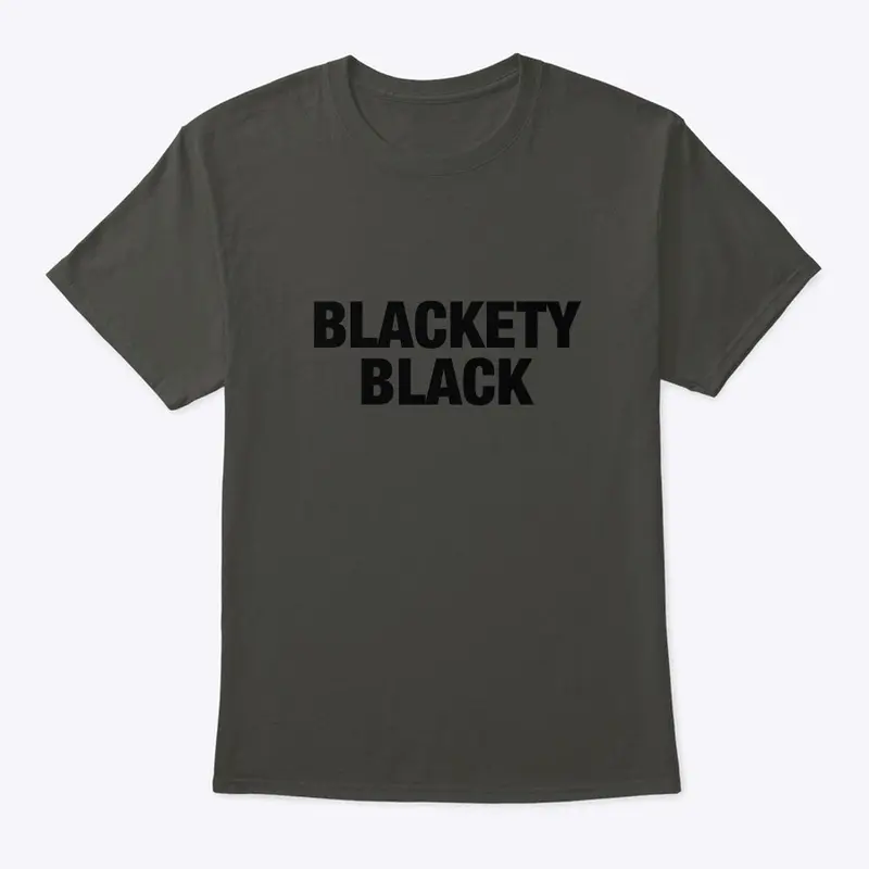 BLACKETY BLACK 